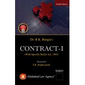 Allahabad Law Agency's Contract - I (With Specific Relief Act, 1963) by R. K. Bangia, S. K. Raghuvanshi